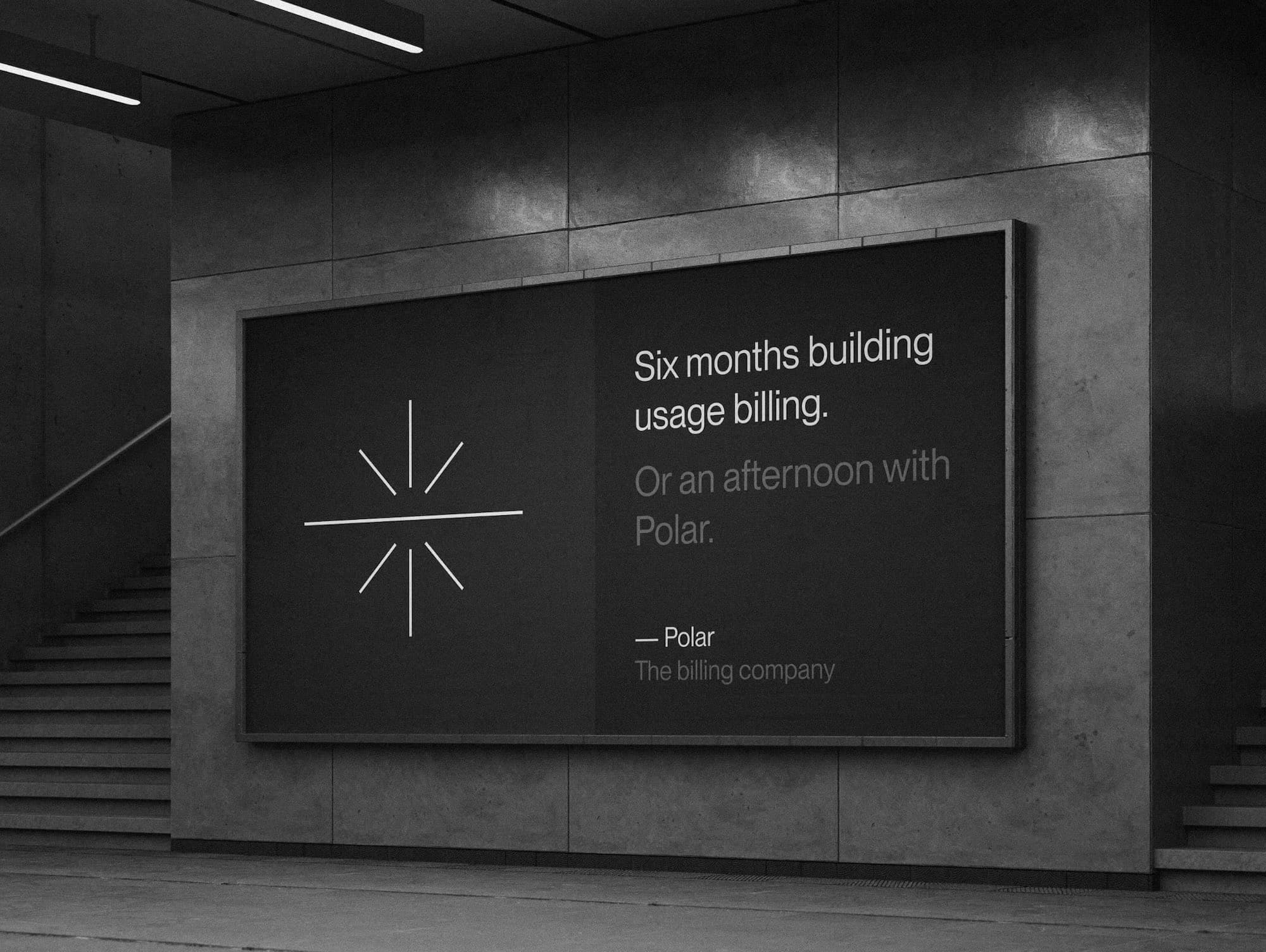Polar billboard reading 'Your customers 10x'd their usage overnight. Polar already invoiced for it.'